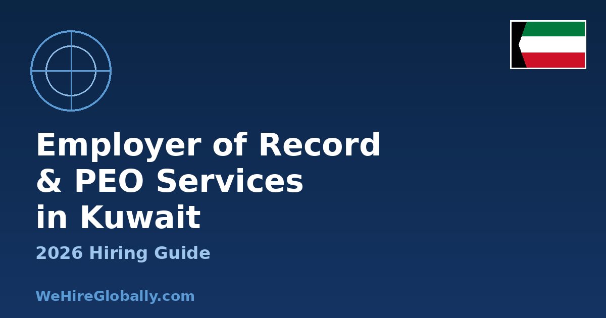 Employer of Record and PEO services in Kuwait — 2026 hiring guide cover image with Kuwait flag badge