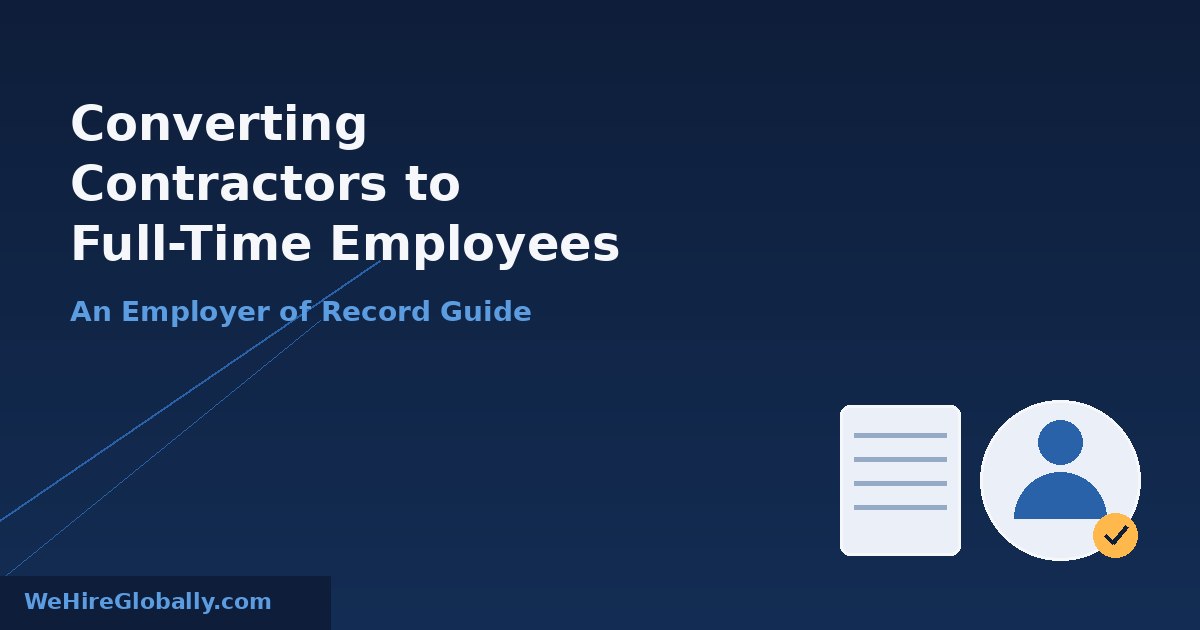 Converting independent contractors to full-time employees with an Employer of Record